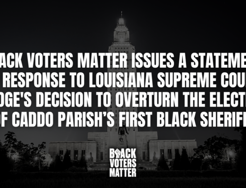 Black Voters Matter Issues A Statement In Response To Louisiana Decision To Overturn The Election Of Caddo Parish’s First Black Sheriff